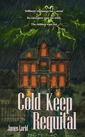 Cold Keep Requital by James Lurid