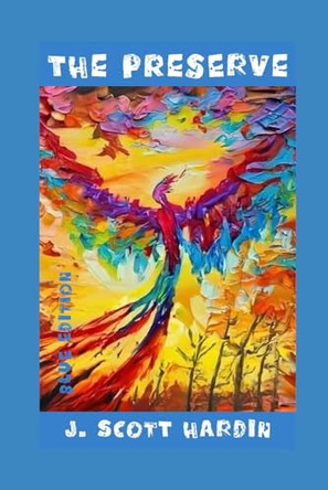 The Preserve by J Scott Hardin