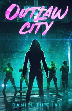 Outlaw City by Daniel Tuituku