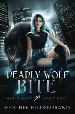 Deadly Wolf Bite Heather Hildenbrand 9798334740730