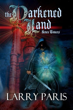 The Darkened Land Larry Paris 9798884658875