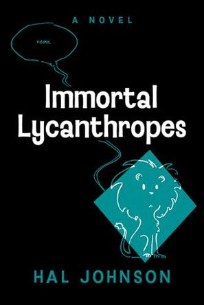 Immortal Lycanthropes by Hal Johnson