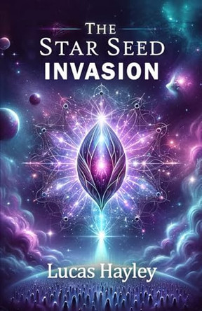 Star Seed Invasion by Lucas Hayley