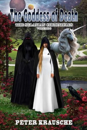 The Goddess of Death: The Selanian Chronicles: Volume 3 Peter Krausche 9798310557413