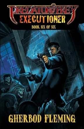 Predator & Prey: Executioner Gherbod Fleming 9781637891216