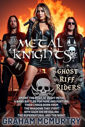 METAL KNIGHTS - Ghost Riff Riders by Graham McMurtry