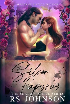 The Silver Papyrus: The Shadow Prince series Renae Johnson 9798858609933
