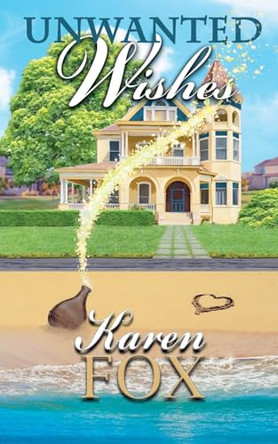 Unwanted Wishes by Karen Fox