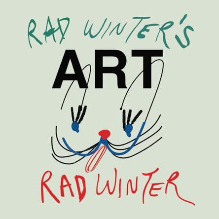 Rad Winter's Art by Rad Winter