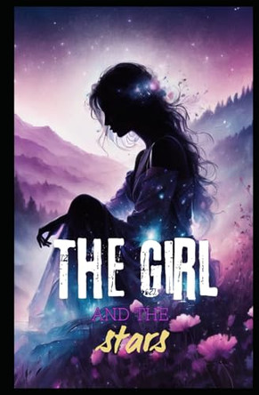 The girl and the stars by Willian Innovador