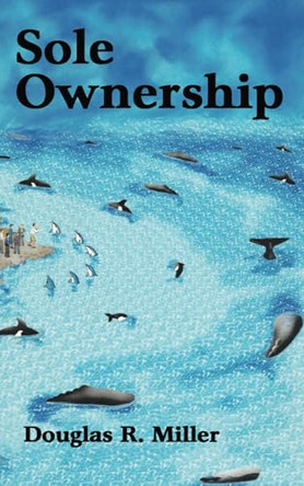 Sole Ownership Douglas R Miller 9798892284189
