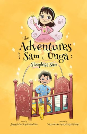 The Adventures of Sam and Unga by Vasudevan Ananthakrishnan The Adventures of Sam and Unga by Vasudevan Ananthakrishnan