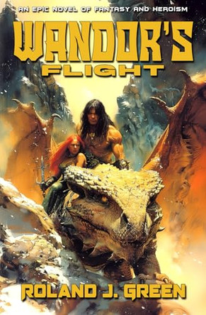 Wandor's Flight - The Bertan Wandor Adventures (Book 4) Roland J Green 9781635296655