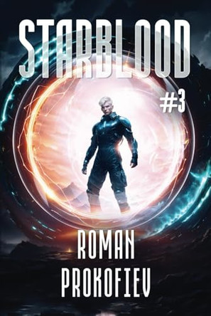 Starblood (Book #3) by Roman Prokofiev