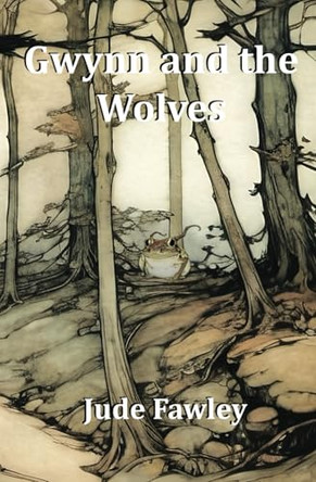 Gwynn and the Wolves by Jude Fawley
