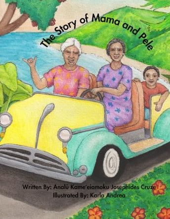 The Story of Mama and Pele by Karla Andrea