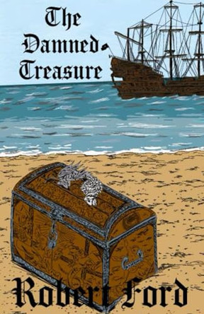 The Damned Treasure by Robert G Ford