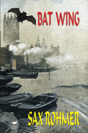 Bat-Wing by Professor Sax Rohmer