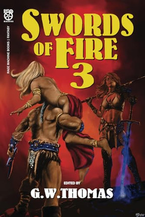 Swords of Fire 3 by G W Thomas