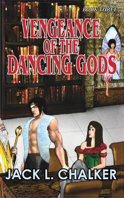 Vengeance of the Dancing Gods (Dancing Gods: Book Three) Jack L Chalker 9781649730268