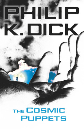 The Cosmic Puppets Philip K Dick 9780575076709