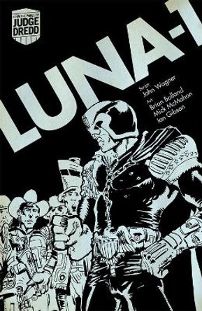 Judge Dredd Luna 1 John Wagner 9781781083420