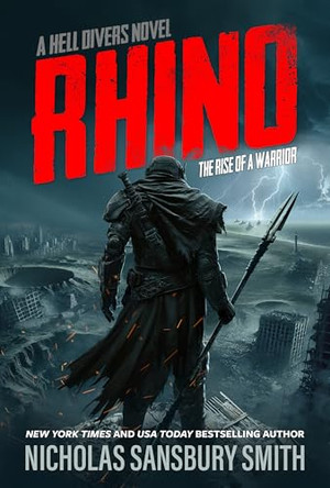 Rhino: The Rise of a Warrior: A Hell Divers Novel Nicholas Sansbury Smith 9798874816384