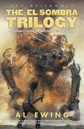 The El Sombra Trilogy by Al Ewing