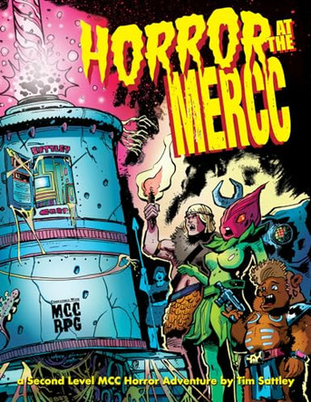 Horror at the MERCC (MCC RPG) by Tim Sattley