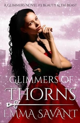 Glimmers of Thorns by Emma Savant