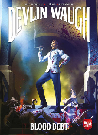 Devlin Waugh: Blood Debt by Ales Kot