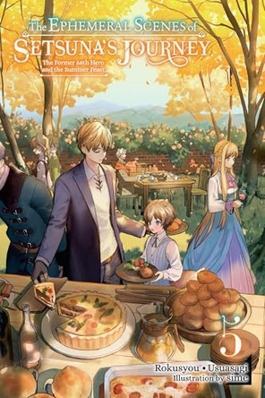 The Ephemeral Scenes of Setsuna's Journey, Vol. 5 (light novel) by Andria McKnight