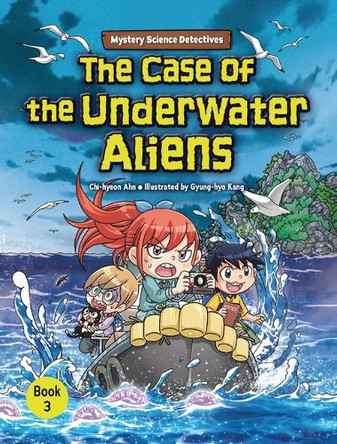 The Case of the Underwater Aliens: Book 3 Chi-hyeon Ahn 9798765627495