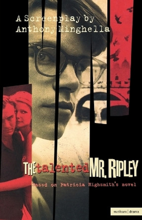 The Talented Mr Ripley: Screenplay Anthony Minghella 9780413742001 [USED COPY]