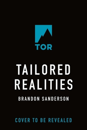 Tailored Realities Brandon Sanderson 9781250410481