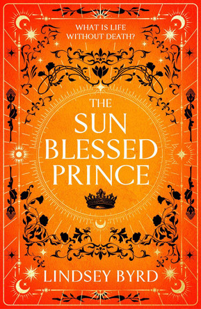 The Sun Blessed Prince Lindsey Byrd 9781039012462