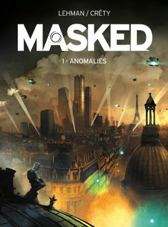 Masked: Anomalies Serge Lehman 9781782761082