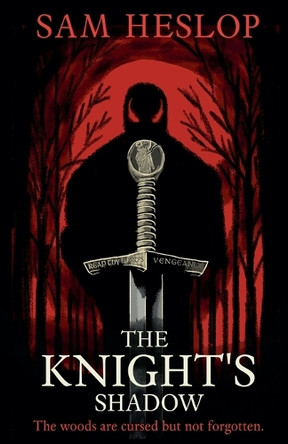 The Knight's Shadow by Sam Heslop The Knight's Shadow by Sam Heslop