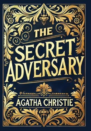 The Secret Adversary (Collector's Edition) (Laminated Hardback with Jacket) by Agatha Christie