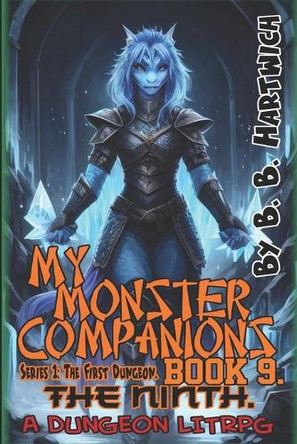 My Monster Companion's: Book 9 - The Ninth B B Hartwich 9798309887521