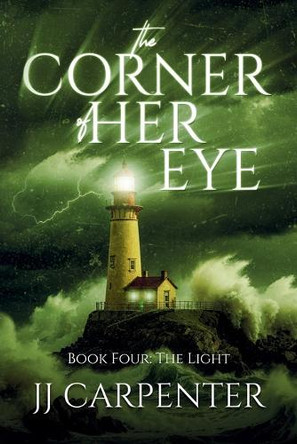 The Corner of Her Eye: The Light Jj Carpenter 9780648637622