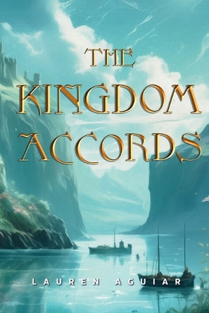 The Kingdom Accords by Lauren Aguiar