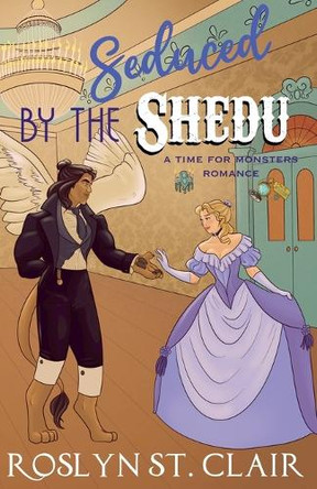 Seduced by the Shedu by Roslyn St Clair