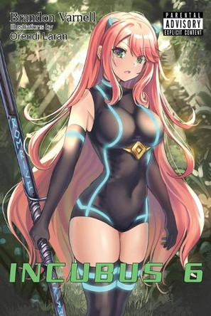 Incubus, Volume 6 (Light Novel) by Brandon Varnell