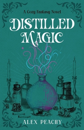 Distilled Magic by Alex Peachy