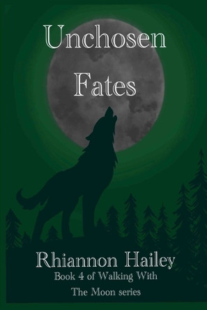 Unchosen Fates by Rhiannon Hailey