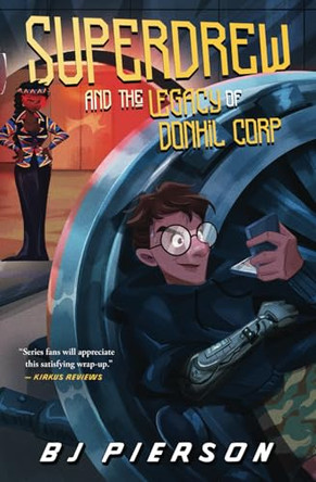 SuperDrew and the Legacy of Donhil Corp by Bj Pierson