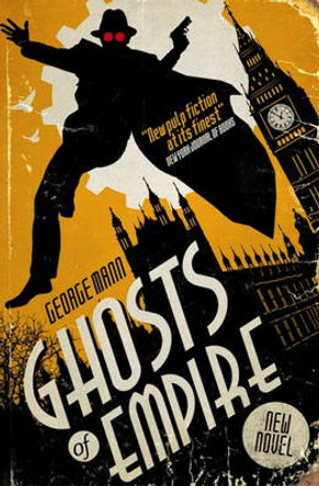 Ghosts of Empire: A Ghost Novel George Mann 9781783294183