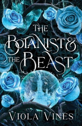The Botanist and the Beast by Viola Vines