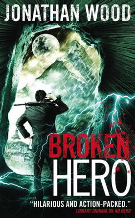 Broken Hero Jonathan Wood 9781783294527